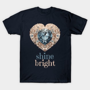 shine bright! T-Shirt